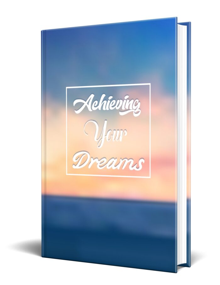 Achieving Your Dreams